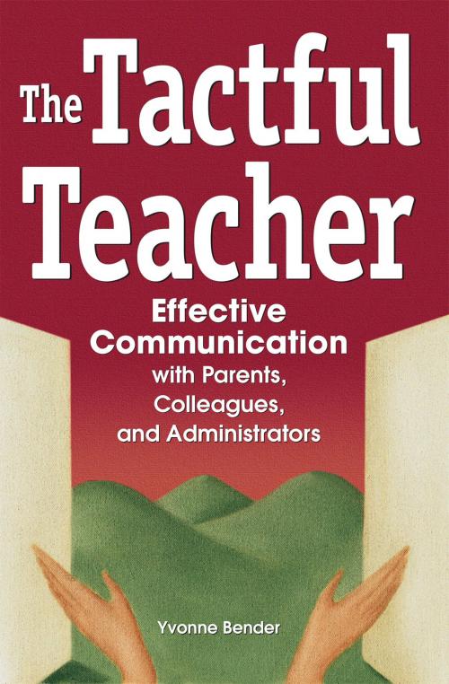 Cover of the book The Tactful Teacher by Yvonne Bender, Nomad Press