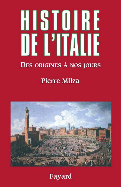 Cover of the book Histoire de l'Italie by Pierre Milza, Fayard