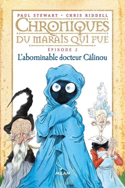 Cover of the book Chroniques du marais qui pue, Tome 03 by Amélie Sarn, Editions Milan