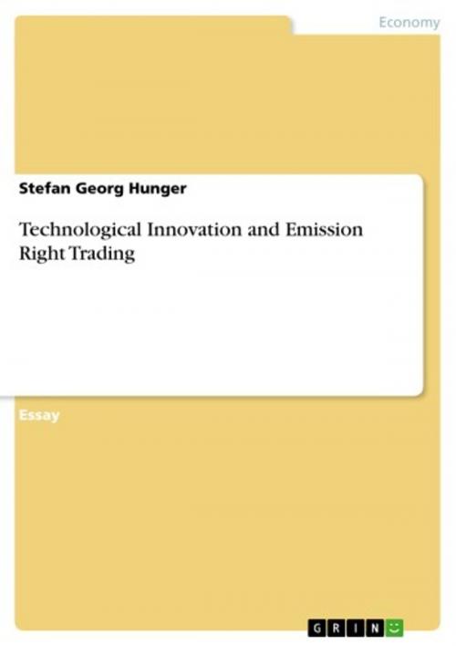 Cover of the book Technological Innovation and Emission Right Trading by Stefan Georg Hunger, GRIN Publishing