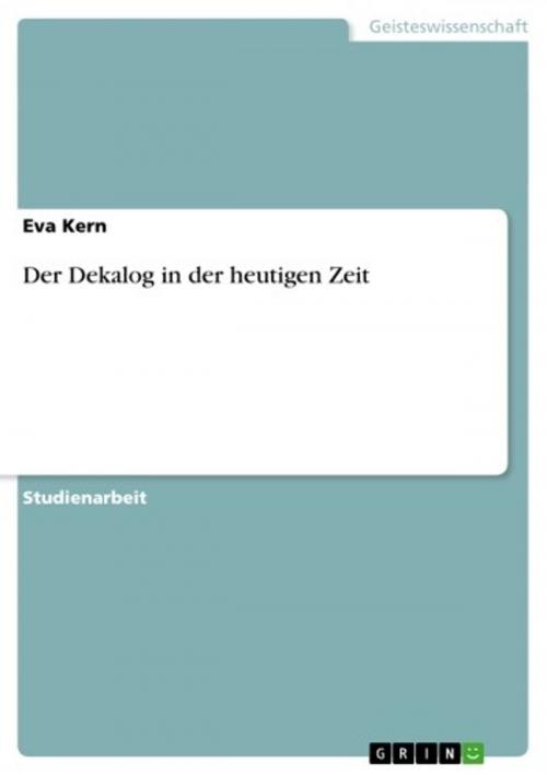 Cover of the book Der Dekalog in der heutigen Zeit by Eva Kern, GRIN Verlag
