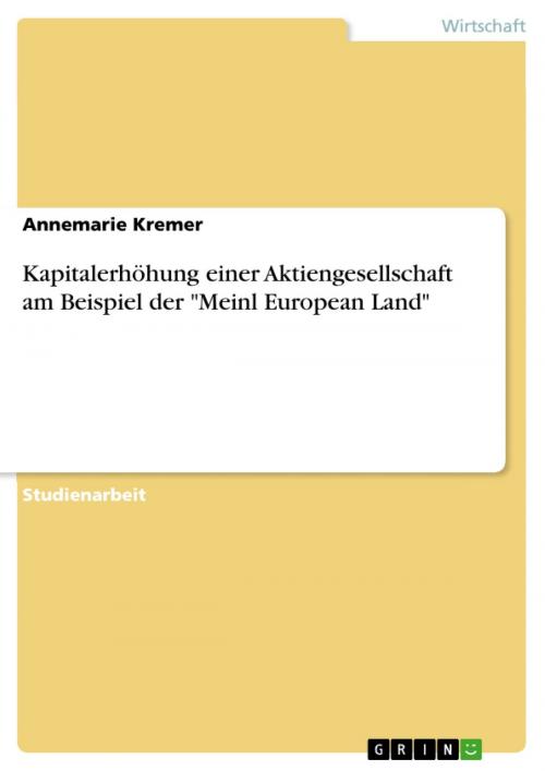 Cover of the book Kapitalerhöhung einer Aktiengesellschaft am Beispiel der 'Meinl European Land' by Annemarie Kremer, GRIN Verlag