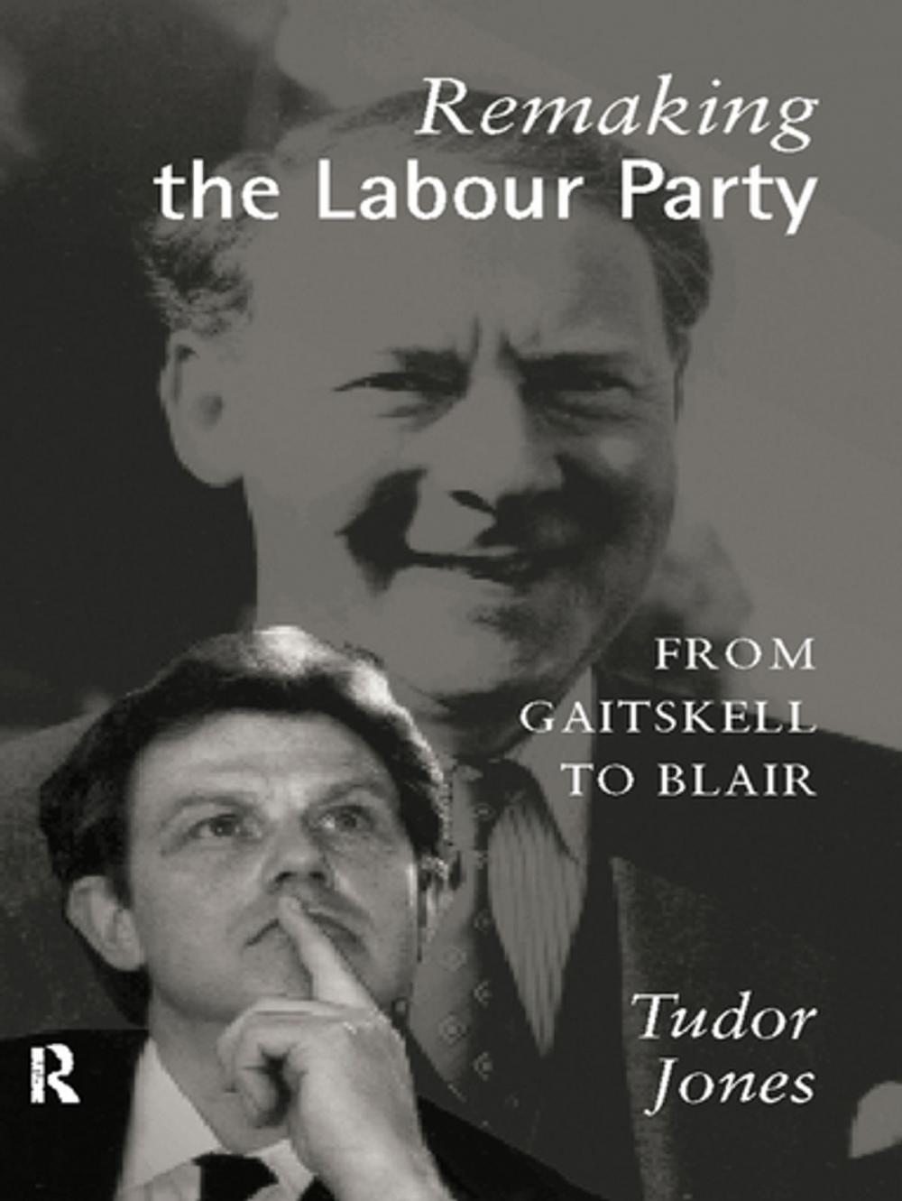 Big bigCover of Remaking the Labour Party