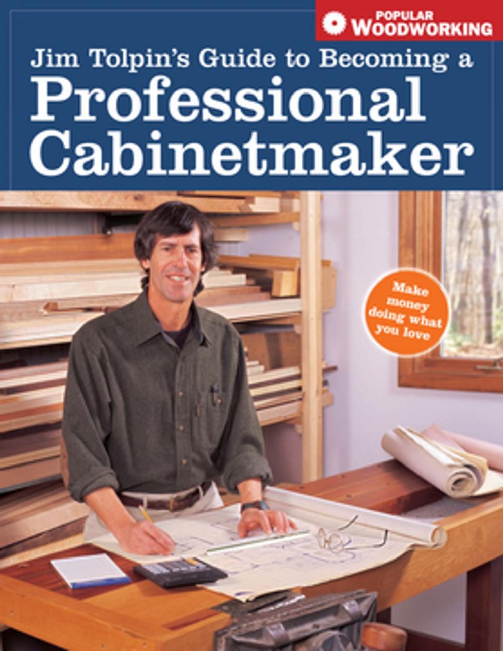 Big bigCover of Jim Tolpin's Guide to Becoming a Professional Cabinetmaker