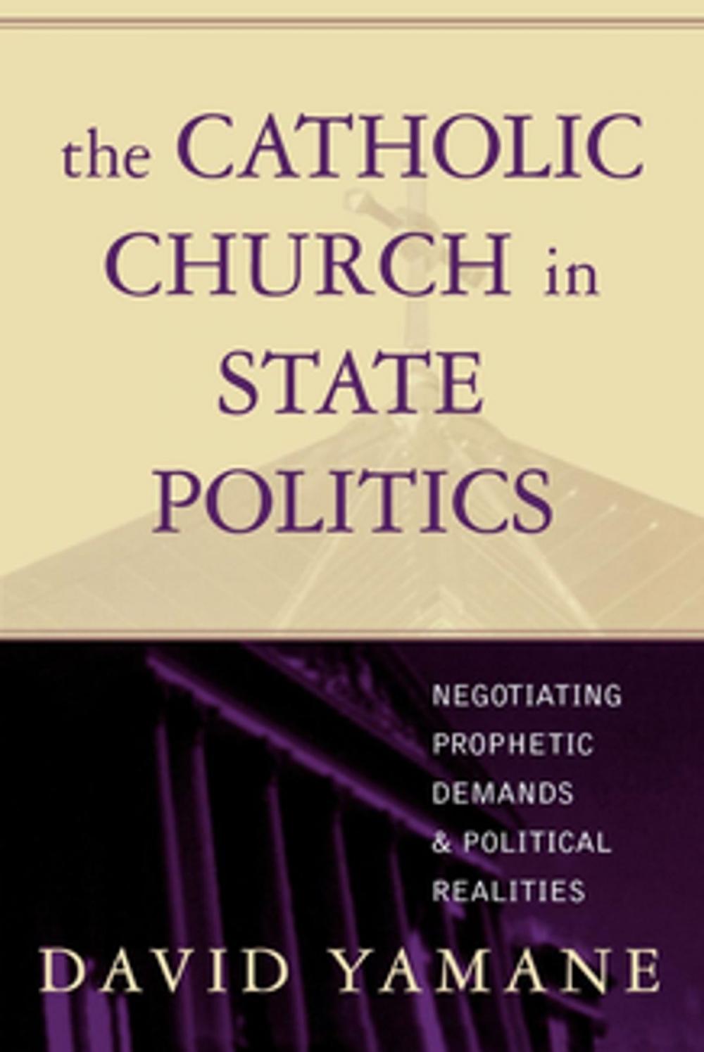Big bigCover of The Catholic Church in State Politics