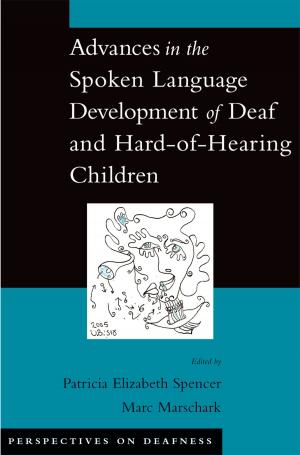 Cover of the book Advances in the Spoken-Language Development of Deaf and Hard-of-Hearing Children by Frank Peters