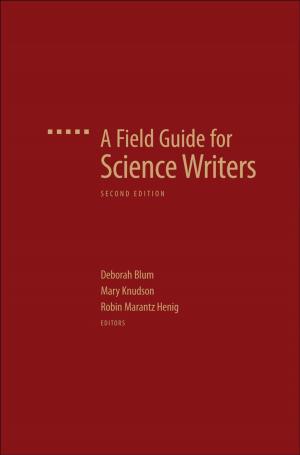 Cover of the book A Field Guide for Science Writers by Heidi R.M. Pauwels