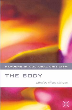 Cover of the book The Body by Anthony Rhine