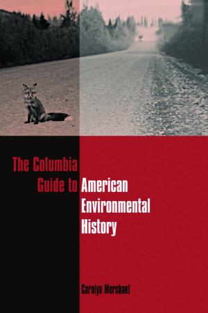 Cover of the book The Columbia Guide to American Environmental History by Ying-shih Yü