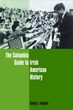 Cover of the book The Columbia Guide to Irish American History by Howard Adelman, Elazar Barkan