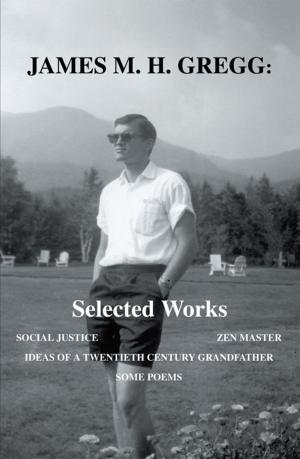 Cover of the book James M. H. Gregg: Selected Works by Patricia Murguia