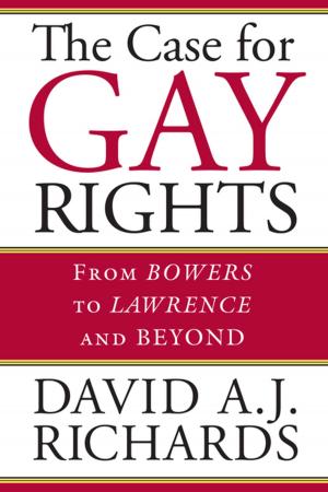 Cover of the book The Case for Gay Rights by Graydon A. Tunstall