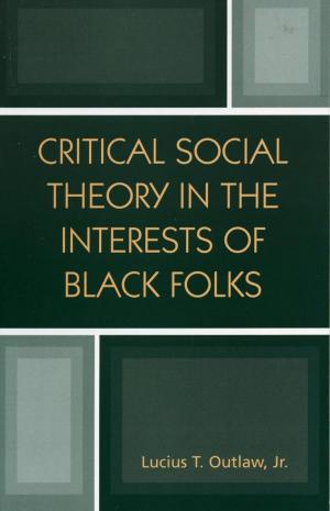 Cover of the book Critical Social Theory in the Interests of Black Folks by Gene Pease