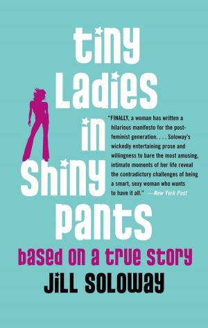 Cover of the book Tiny Ladies in Shiny Pants by Solomon Volkov