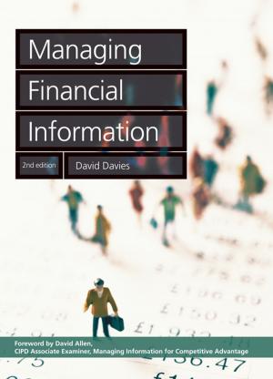 Cover of the book Managing Financial Information by Nigel Clark, Ben Kent, Alastair Beddow, Adrian Furner