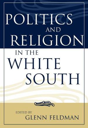 bigCover of the book Politics and Religion in the White South by 