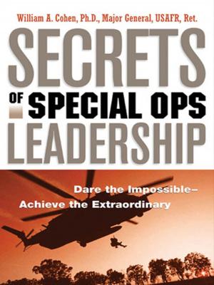 Cover of the book Secrets of Special Ops Leadership by Peter Earnest, Maryann Karinch