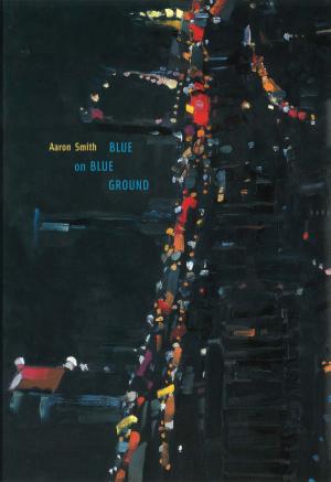 Cover of the book Blue on Blue Ground by Richard Blanco