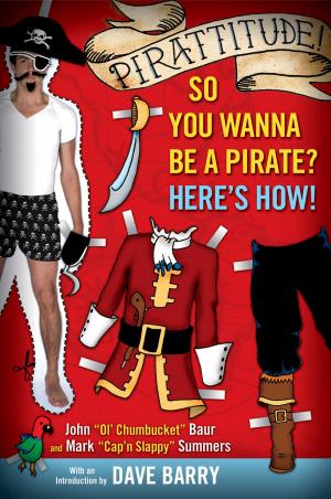 Book cover of Pirattitude!: So you Wanna Be a Pirate?