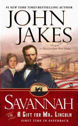 Cover of the book Savannah: Or a Gift for Mr. Lincoln by Jimmy McDonough