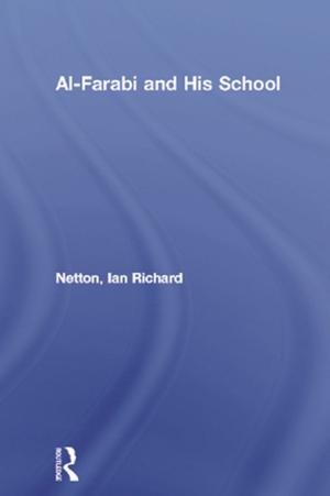 Cover of the book Al-Farabi and His School by Lena Wängnerud