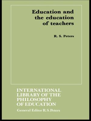 Cover of the book Education and the Education of Teachers by Lorraine Foreman-Peck, Christopher Winch