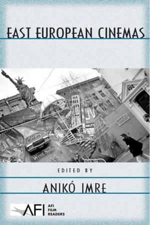 Cover of the book East European Cinemas by Erick Alvarez