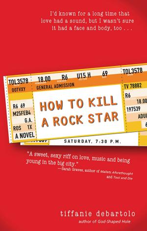 Cover of the book How to Kill a Rock Star by Victoria Roberts, Victoria Roberts