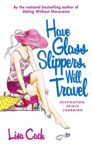 Cover of the book Have Glass Slippers, Will Travel by Lily Foster
