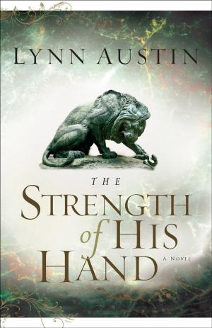 Cover of the book Strength of His Hand, The (Chronicles of the Kings Book #3) by Ann McMurray, Gregory L. Ph.D. Jantz