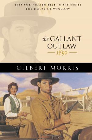 Cover of the book Gallant Outlaw, The (House of Winslow Book #15) by Craig A. Carter