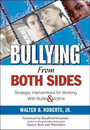 Cover of the book Bullying From Both Sides by Dr. Phaedra C. Pezzullo, Robert Cox