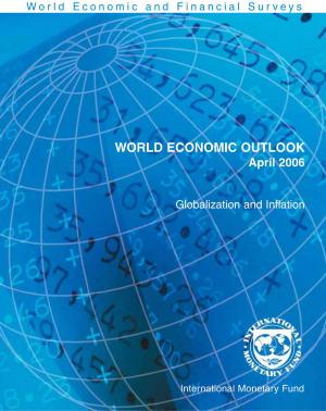 Cover of the book World Economic Outlook, April 2006: Globalization and Inflation by Charalambos Mr. Tsangarides, Carlo Mr. Cottarelli, Gian-Maria Mr. Milesi-Ferretti, Atish Mr. Ghosh