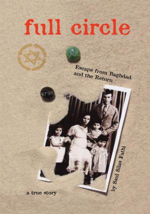 Cover of the book Full Circle: Escape from Baghdad and the Return by Mark Bounds