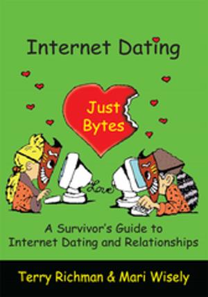 Cover of the book Internet Dating Just Bytes by Donald J. Richardson