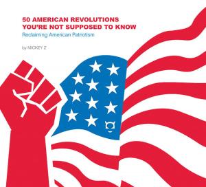 Cover of the book 50 American Revolutions You're Not Supposed to Know by Joshua Warren, Andrea Saarkoppel