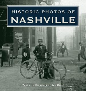 Cover of the book Historic Photos of Nashville by Valerie Greene