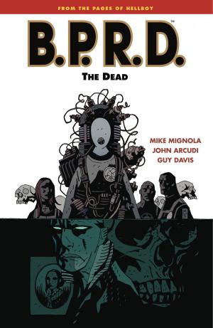 Cover of the book B.P.R.D. Volume 4: The Dead by Tim Lebbon
