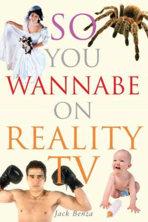 Cover of the book So You Wannabe on Reality TV by Wesley Van Tassel
