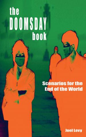 Cover of the book The Doomsday Book: Scenarios for the End of the World by Tom Chesshyre