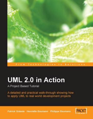 Cover of the book UML 2.0 in Action: A project-based tutorial by Luca Massaron, Alberto Boschetti