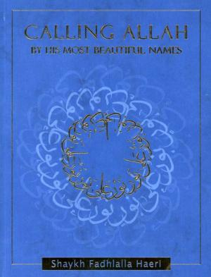 Cover of Calling Allah By His Most Beautiful Names