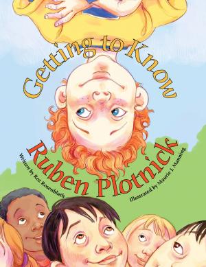 Cover of the book Getting to Know Ruben Plotnick by Courtney Pippin-Mathur