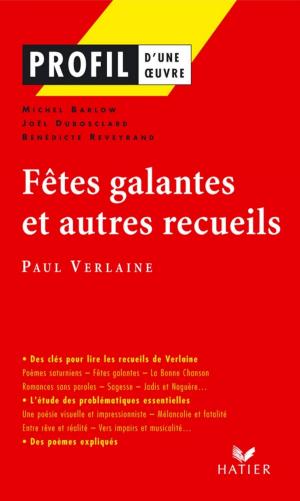 Cover of the book Profil - Verlaine (Paul) : Fêtes galantes et autres recueils by Alexandre Dumas, Hélène Potelet, Pierre Laporte