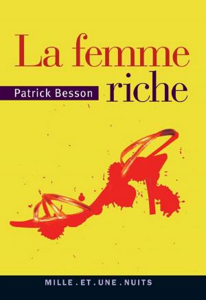 Cover of the book La femme riche by Jacques Attali
