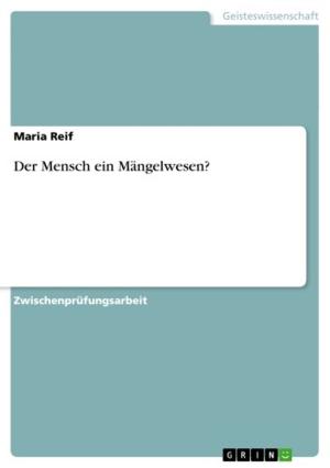 Cover of the book Der Mensch ein Mängelwesen? by Anonym
