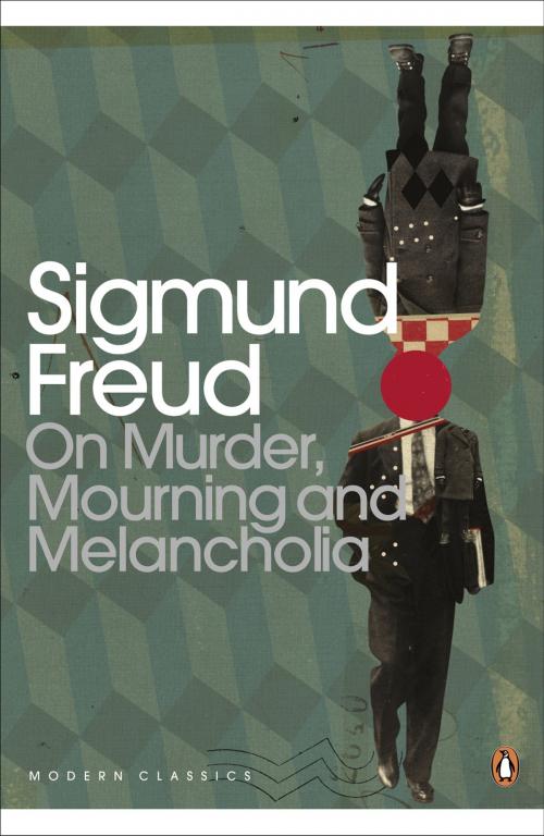 Cover of the book On Murder, Mourning and Melancholia by Sigmund Freud, Penguin Books Ltd