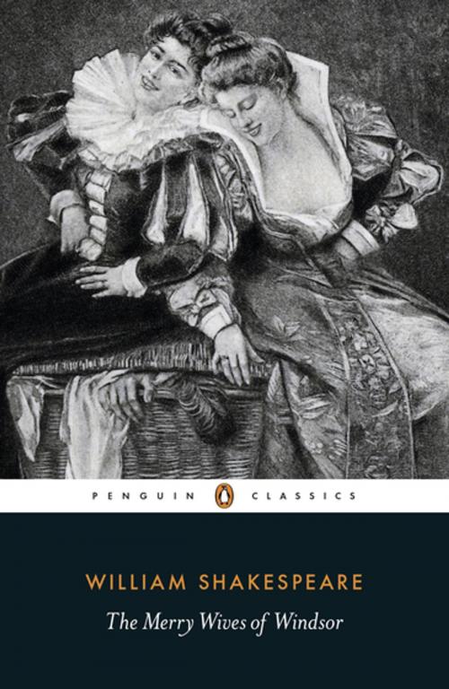 Cover of the book The Merry Wives of Windsor by William Shakespeare, Catherine Richardson, Penguin Books Ltd