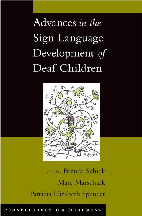 Cover of the book Advances in the Sign Language Development of Deaf Children by Brenda Schick, Marc Marschark, Patricia Elizabeth Spencer, Oxford University Press