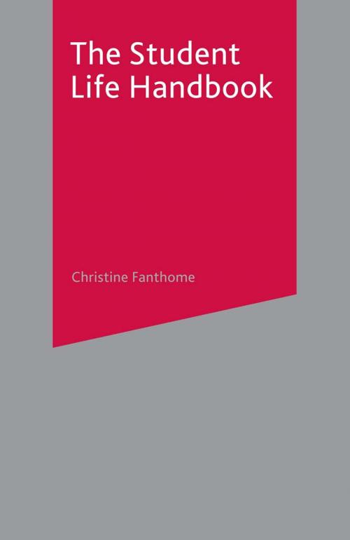 Cover of the book The Student Life Handbook by Christine Fanthome, Macmillan Education UK